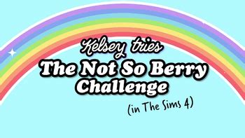 not so berry challenge|not so berry challenge kelsey dangerous.